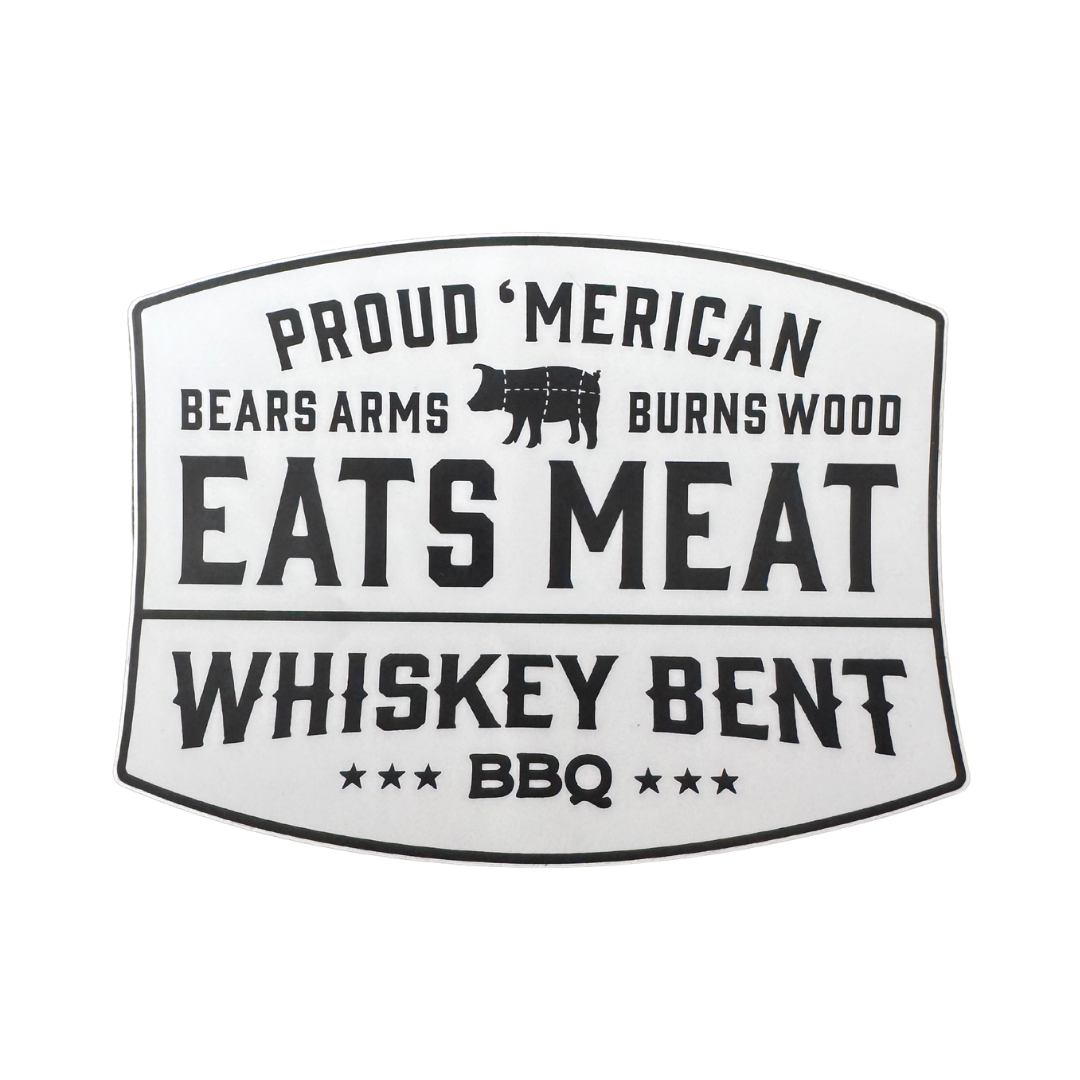 Proud' Merican Eats Meat Whiskey Bent BBQ Sticker