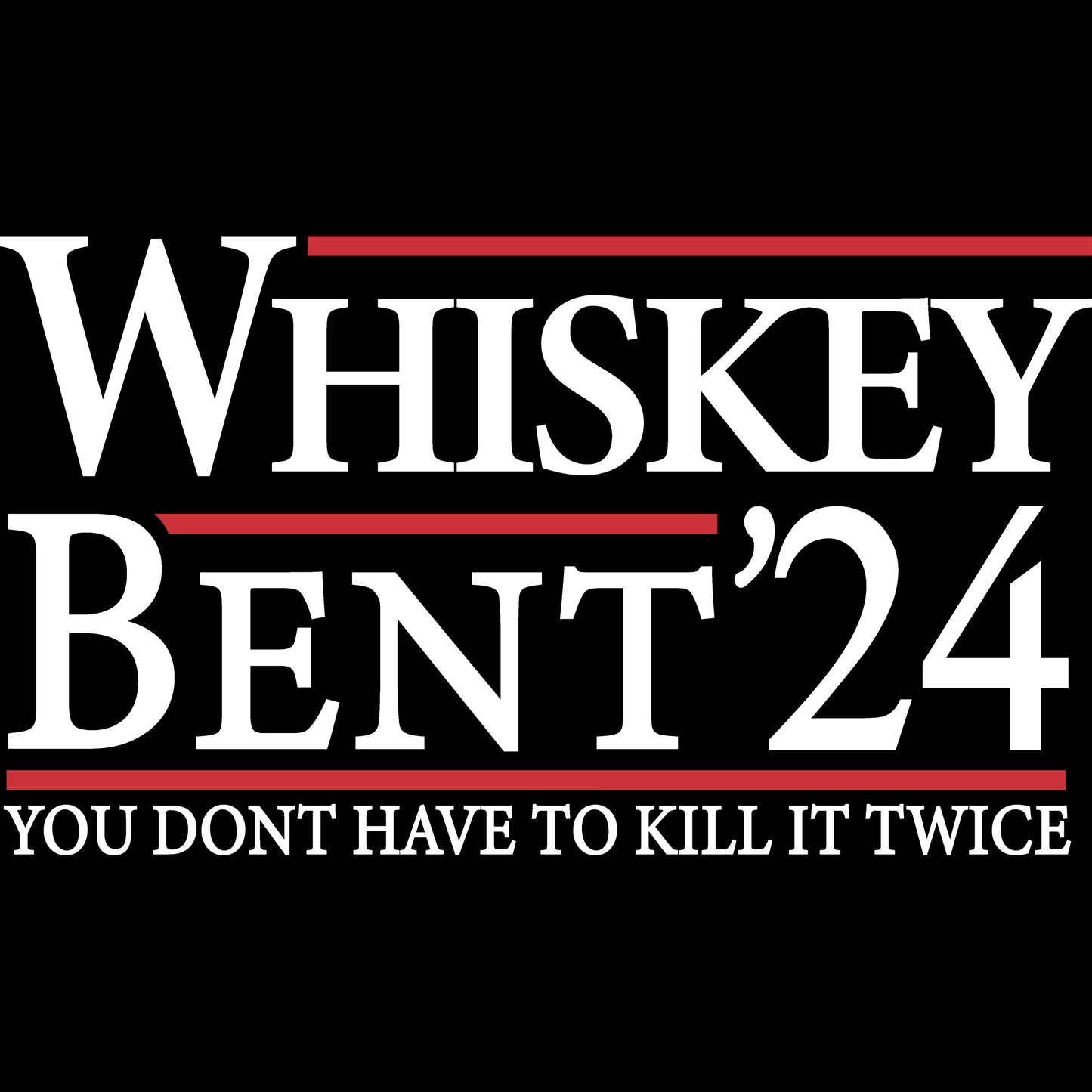 Whiskey Bent 24